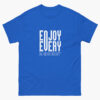 enjoy-every-moment-t-shirt